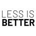 Less is Better